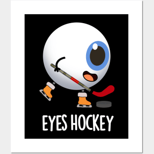 Eyes Hockey Funny Ice Hockey Sports Pun Posters and Art